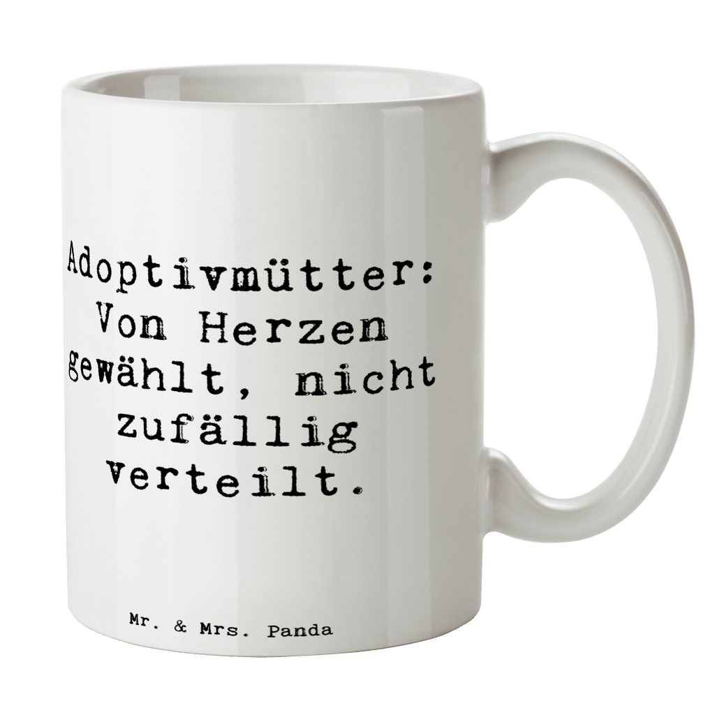 Tasse Spruch Adoptivmütter: Von Herzen gewählt, nicht zufällig verteilt. Tasse, Kaffeetasse, Teetasse, Becher, Kaffeebecher, Teebecher, Keramiktasse, Porzellantasse, Büro Tasse, Geschenk Tasse, Tasse Sprüche, Tasse Motive, Kaffeetassen, Tasse bedrucken, Designer Tasse, Cappuccino Tassen, Schöne Teetassen, Familie, Vatertag, Muttertag, Bruder, Schwester, Mama, Papa, Oma, Opa