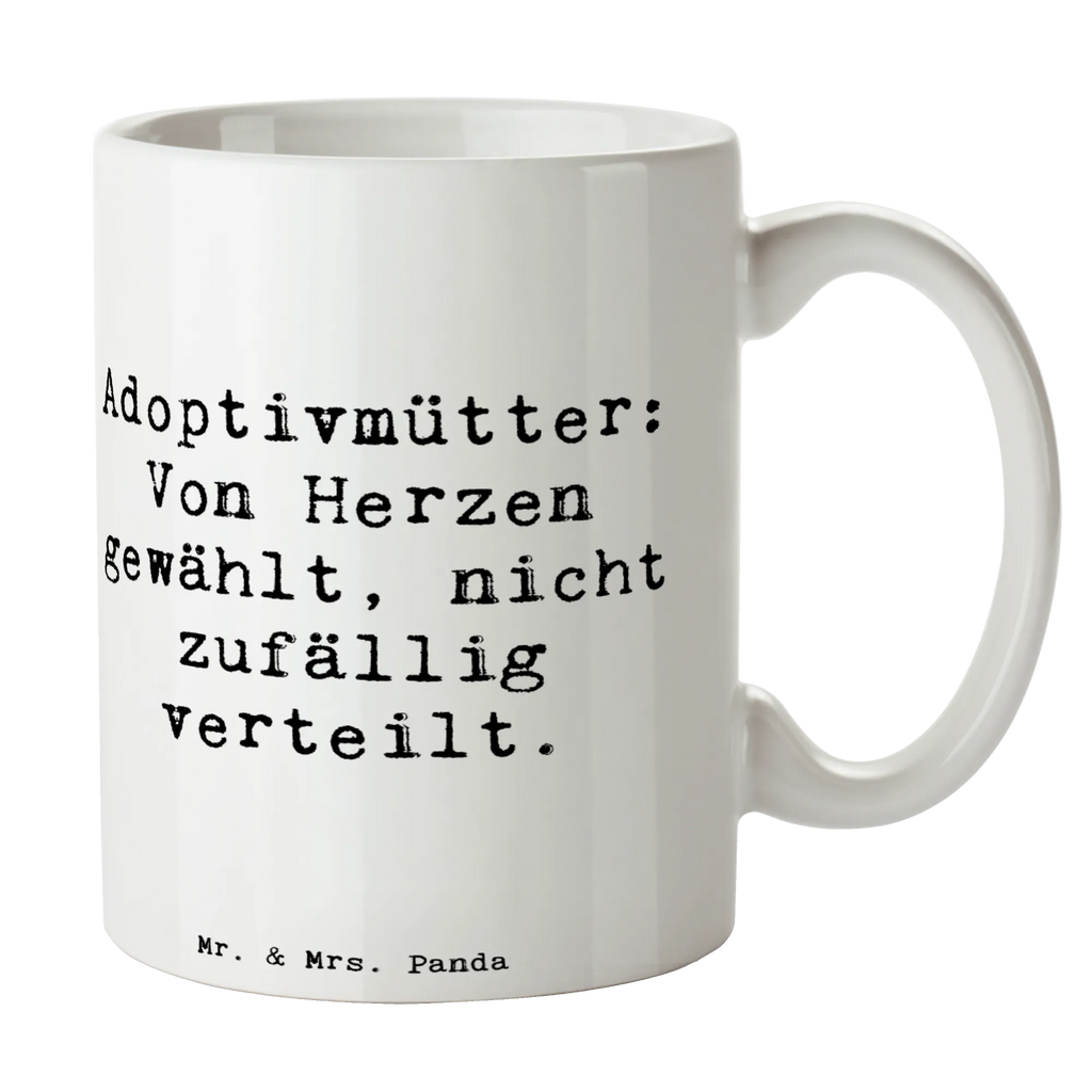 Tasse Spruch Adoptivmütter: Von Herzen gewählt, nicht zufällig verteilt. Tasse, Kaffeetasse, Teetasse, Becher, Kaffeebecher, Teebecher, Keramiktasse, Porzellantasse, Büro Tasse, Geschenk Tasse, Tasse Sprüche, Tasse Motive, Kaffeetassen, Tasse bedrucken, Designer Tasse, Cappuccino Tassen, Schöne Teetassen, Familie, Vatertag, Muttertag, Bruder, Schwester, Mama, Papa, Oma, Opa