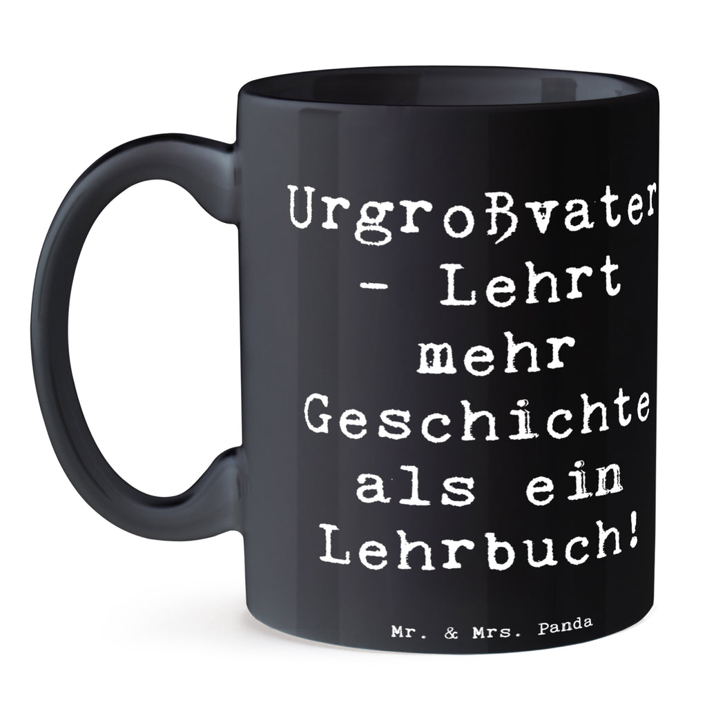 Tasse Spruch Urgroßvater Geschichten Tasse, Kaffeetasse, Teetasse, Becher, Kaffeebecher, Teebecher, Keramiktasse, Porzellantasse, Büro Tasse, Geschenk Tasse, Tasse Sprüche, Tasse Motive, Kaffeetassen, Tasse bedrucken, Designer Tasse, Cappuccino Tassen, Schöne Teetassen, Familie, Vatertag, Muttertag, Bruder, Schwester, Mama, Papa, Oma, Opa