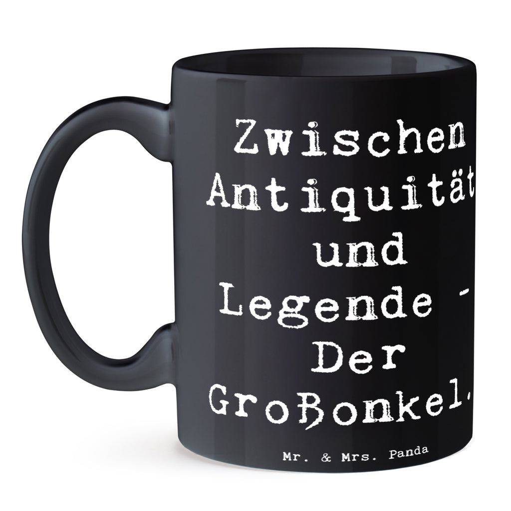 Tasse Spruch Zwischen Antiquität und Legende - Der Großonkel. Tasse, Kaffeetasse, Teetasse, Becher, Kaffeebecher, Teebecher, Keramiktasse, Porzellantasse, Büro Tasse, Geschenk Tasse, Tasse Sprüche, Tasse Motive, Kaffeetassen, Tasse bedrucken, Designer Tasse, Cappuccino Tassen, Schöne Teetassen, Familie, Vatertag, Muttertag, Bruder, Schwester, Mama, Papa, Oma, Opa