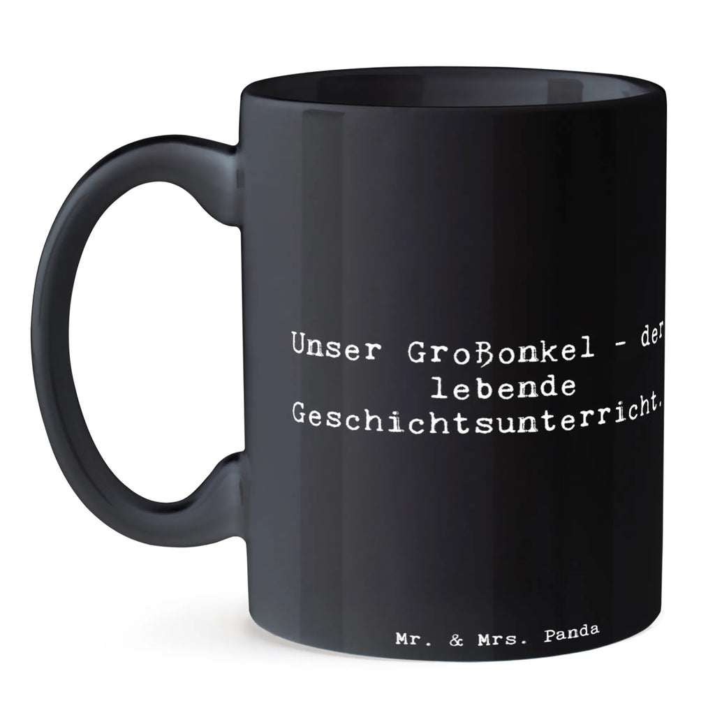 Tasse Spruch Großonkel Geschichtsunterricht Tasse, Kaffeetasse, Teetasse, Becher, Kaffeebecher, Teebecher, Keramiktasse, Porzellantasse, Büro Tasse, Geschenk Tasse, Tasse Sprüche, Tasse Motive, Kaffeetassen, Tasse bedrucken, Designer Tasse, Cappuccino Tassen, Schöne Teetassen, Familie, Vatertag, Muttertag, Bruder, Schwester, Mama, Papa, Oma, Opa