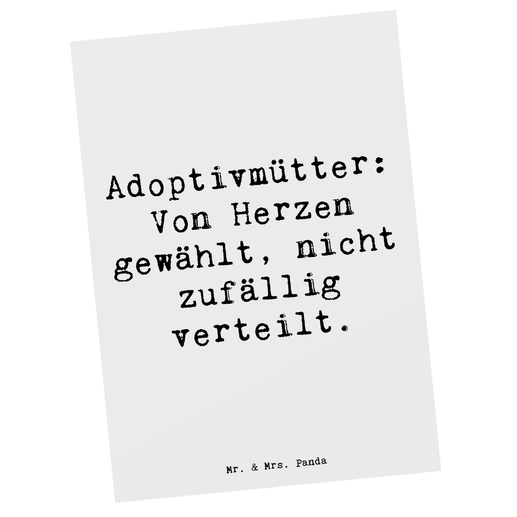 Postkarte Spruch Adoptivmütter: Von Herzen gewählt, nicht zufällig verteilt. Postkarte, Karte, Geschenkkarte, Grußkarte, Einladung, Ansichtskarte, Geburtstagskarte, Einladungskarte, Dankeskarte, Ansichtskarten, Einladung Geburtstag, Einladungskarten Geburtstag, Familie, Vatertag, Muttertag, Bruder, Schwester, Mama, Papa, Oma, Opa