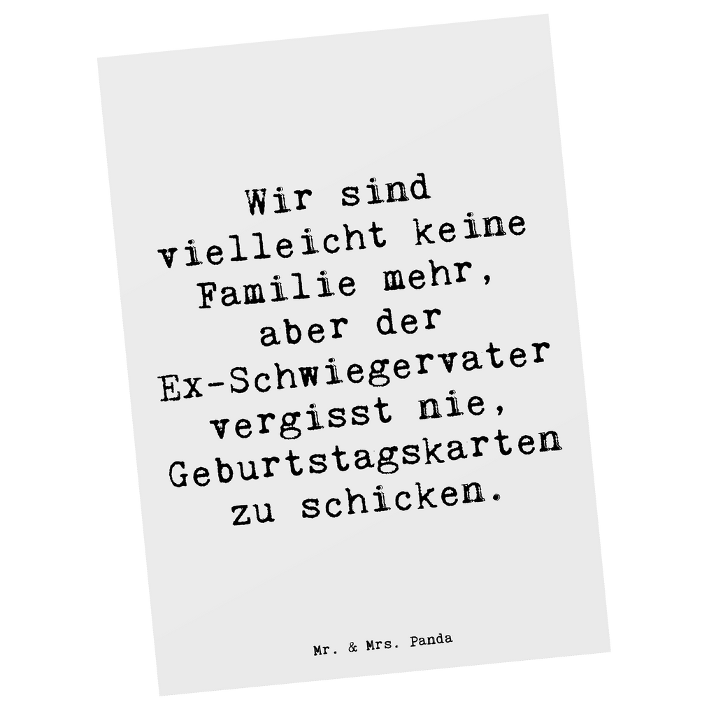 Postkarte Spruch Ex-Schwiegervater Grüße Postkarte, Karte, Geschenkkarte, Grußkarte, Einladung, Ansichtskarte, Geburtstagskarte, Einladungskarte, Dankeskarte, Ansichtskarten, Einladung Geburtstag, Einladungskarten Geburtstag, Familie, Vatertag, Muttertag, Bruder, Schwester, Mama, Papa, Oma, Opa