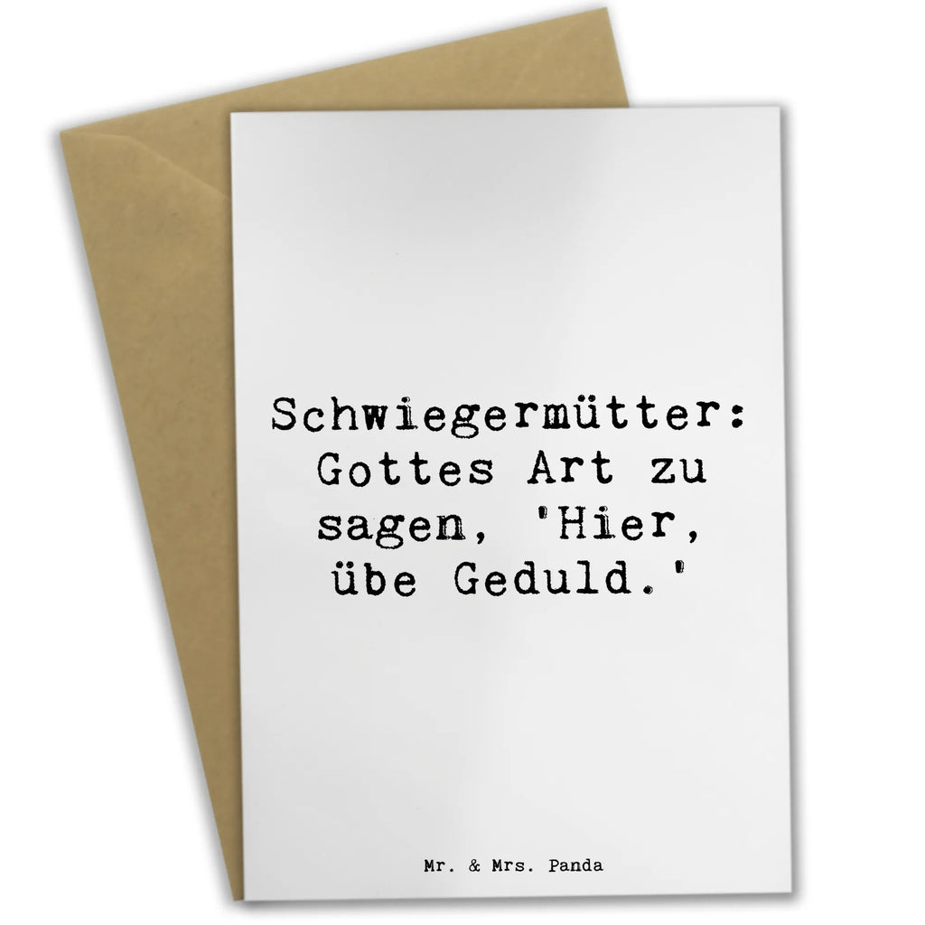 Grußkarte Spruch Schwiegermutter Geduld Grußkarte, Klappkarte, Einladungskarte, Glückwunschkarte, Hochzeitskarte, Geburtstagskarte, Karte, Ansichtskarten, Familie, Vatertag, Muttertag, Bruder, Schwester, Mama, Papa, Oma, Opa