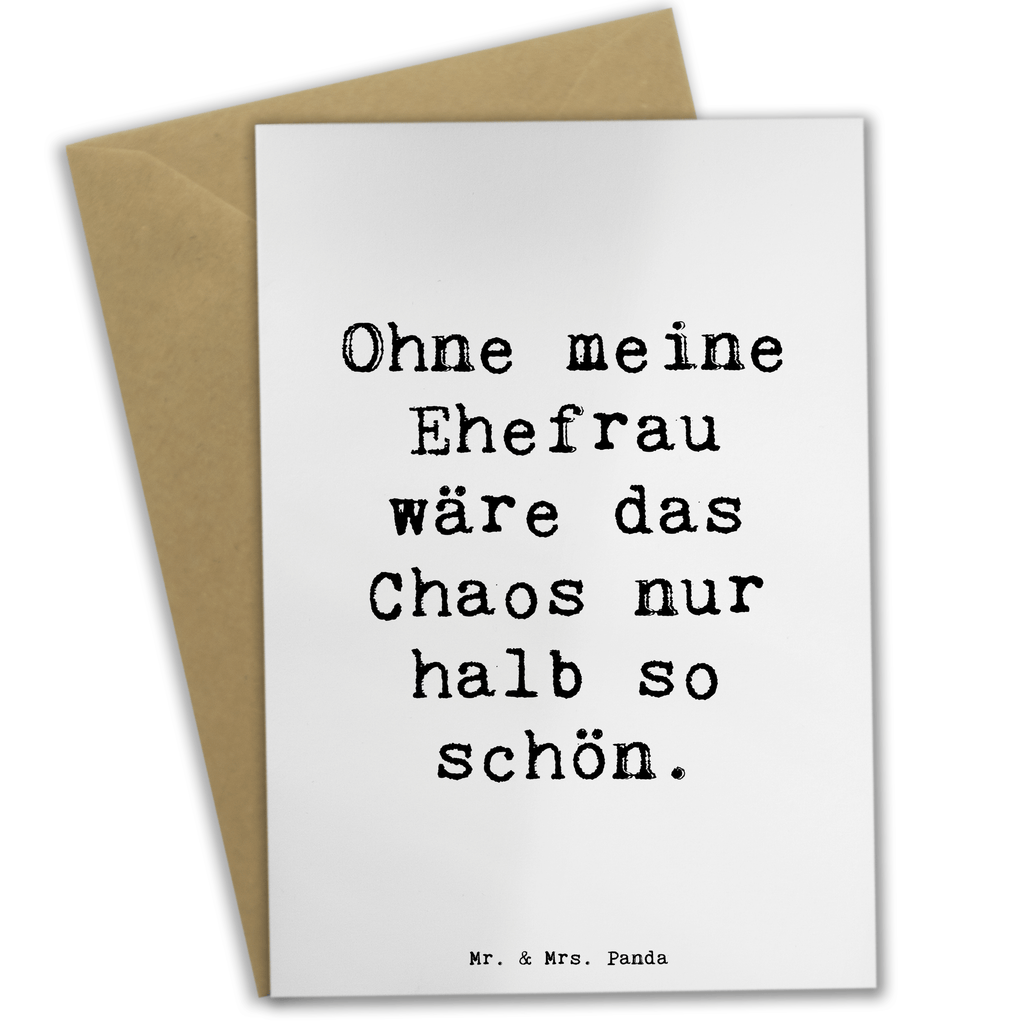 Grußkarte Spruch Ohne meine Ehefrau wäre das Chaos nur halb so schön. Grußkarte, Klappkarte, Einladungskarte, Glückwunschkarte, Hochzeitskarte, Geburtstagskarte, Karte, Ansichtskarten, Familie, Vatertag, Muttertag, Bruder, Schwester, Mama, Papa, Oma, Opa