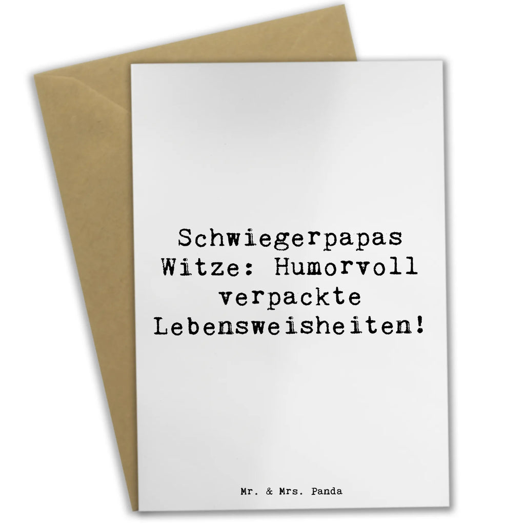 Grußkarte Spruch Schwiegerpapa Witze Grußkarte, Klappkarte, Einladungskarte, Glückwunschkarte, Hochzeitskarte, Geburtstagskarte, Karte, Ansichtskarten, Familie, Vatertag, Muttertag, Bruder, Schwester, Mama, Papa, Oma, Opa