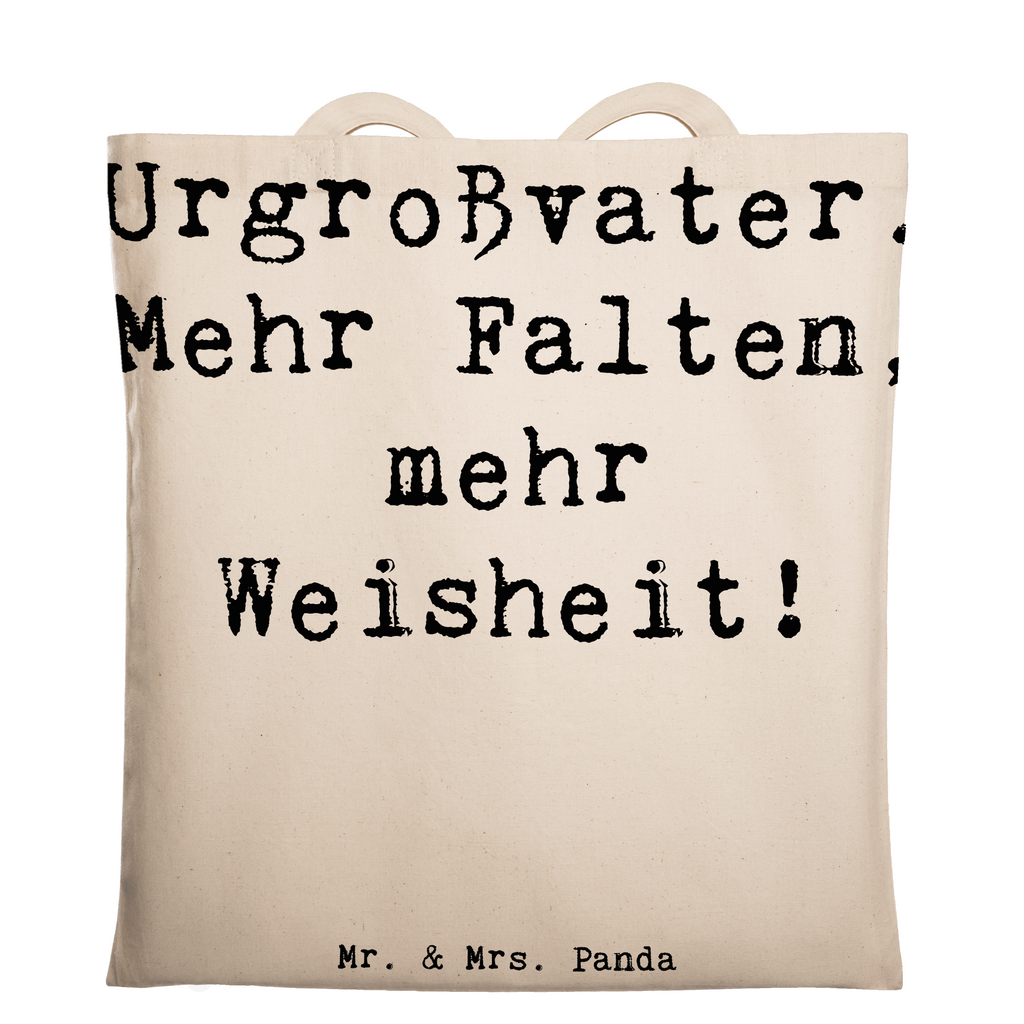 Tragetasche Spruch Urgroßvater Weisheit Beuteltasche, Beutel, Einkaufstasche, Jutebeutel, Stoffbeutel, Tasche, Shopper, Umhängetasche, Strandtasche, Schultertasche, Stofftasche, Tragetasche, Badetasche, Jutetasche, Einkaufstüte, Laptoptasche, Familie, Vatertag, Muttertag, Bruder, Schwester, Mama, Papa, Oma, Opa