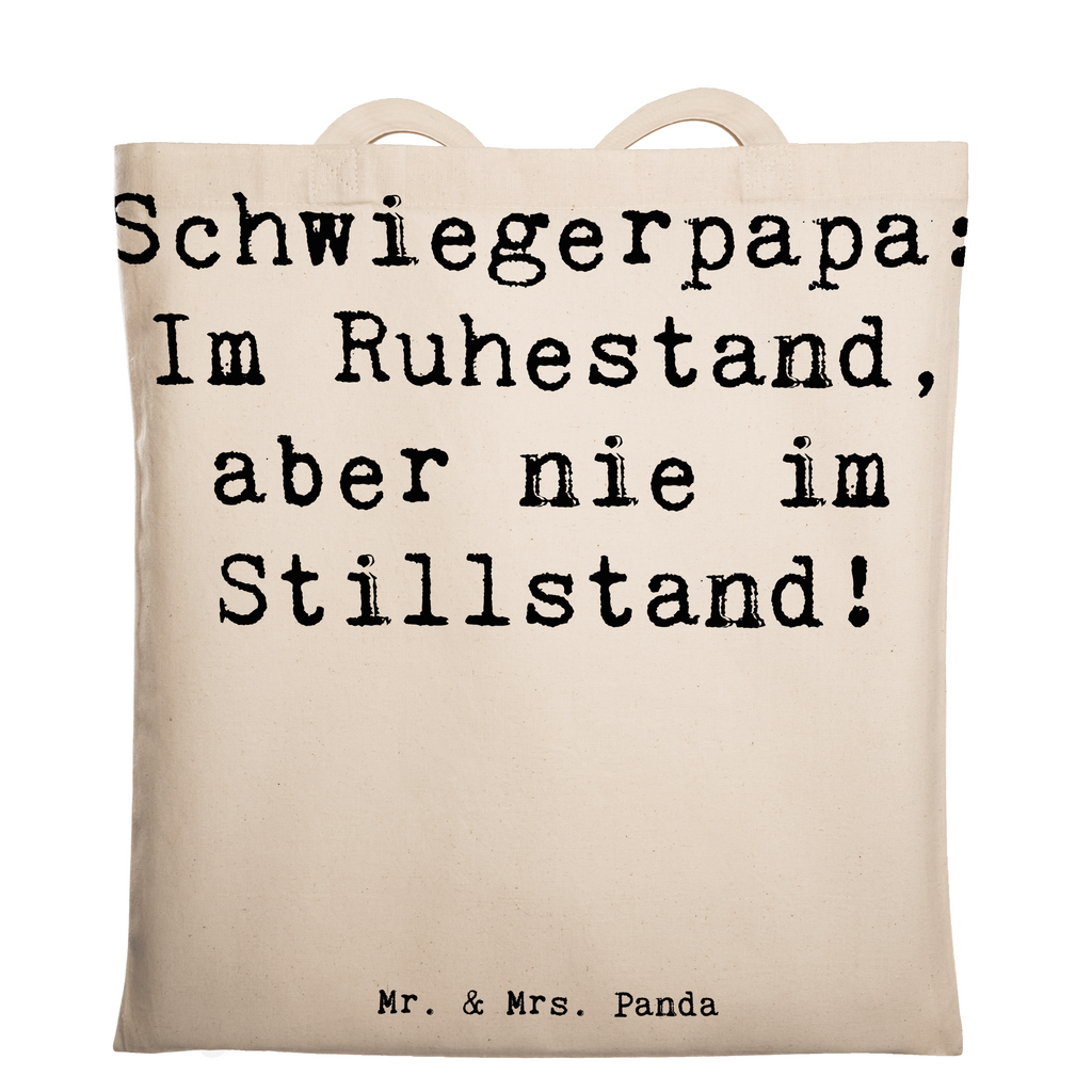 Tragetasche Spruch Schwiegerpapa Ruhestand Beuteltasche, Beutel, Einkaufstasche, Jutebeutel, Stoffbeutel, Tasche, Shopper, Umhängetasche, Strandtasche, Schultertasche, Stofftasche, Tragetasche, Badetasche, Jutetasche, Einkaufstüte, Laptoptasche, Familie, Vatertag, Muttertag, Bruder, Schwester, Mama, Papa, Oma, Opa