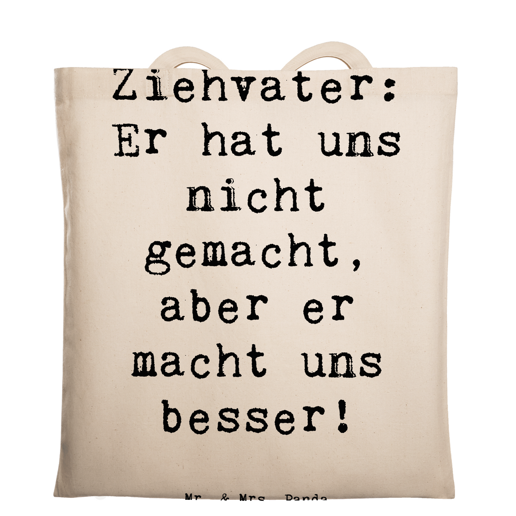 Tragetasche Spruch Ziehvater Liebe Beuteltasche, Beutel, Einkaufstasche, Jutebeutel, Stoffbeutel, Tasche, Shopper, Umhängetasche, Strandtasche, Schultertasche, Stofftasche, Tragetasche, Badetasche, Jutetasche, Einkaufstüte, Laptoptasche, Familie, Vatertag, Muttertag, Bruder, Schwester, Mama, Papa, Oma, Opa