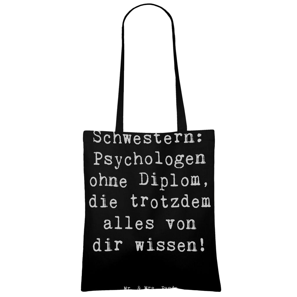 Tragetasche Spruch Schwestern Psychologen Beuteltasche, Beutel, Einkaufstasche, Jutebeutel, Stoffbeutel, Tasche, Shopper, Umhängetasche, Strandtasche, Schultertasche, Stofftasche, Tragetasche, Badetasche, Jutetasche, Einkaufstüte, Laptoptasche, Familie, Vatertag, Muttertag, Bruder, Schwester, Mama, Papa, Oma, Opa