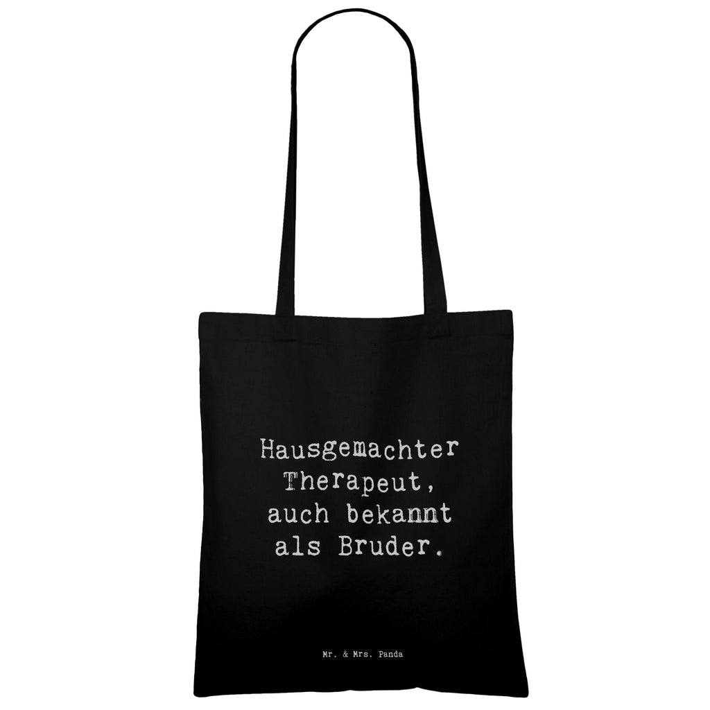 Tragetasche Spruch Bruder Therapeut Beuteltasche, Beutel, Einkaufstasche, Jutebeutel, Stoffbeutel, Tasche, Shopper, Umhängetasche, Strandtasche, Schultertasche, Stofftasche, Tragetasche, Badetasche, Jutetasche, Einkaufstüte, Laptoptasche, Familie, Vatertag, Muttertag, Bruder, Schwester, Mama, Papa, Oma, Opa