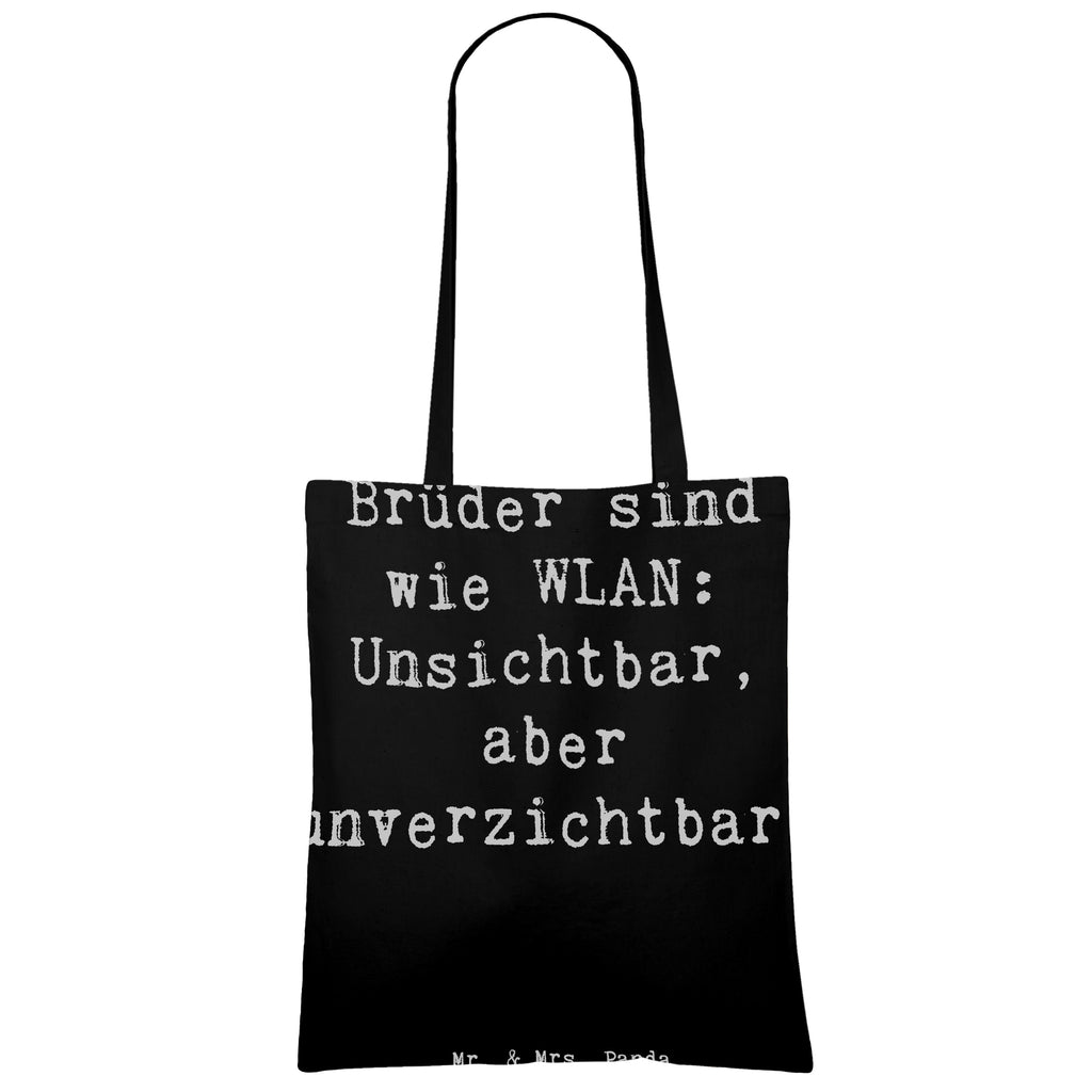 Tragetasche Spruch Brüder sind wie WLAN: Unsichtbar, aber unverzichtbar! Beuteltasche, Beutel, Einkaufstasche, Jutebeutel, Stoffbeutel, Tasche, Shopper, Umhängetasche, Strandtasche, Schultertasche, Stofftasche, Tragetasche, Badetasche, Jutetasche, Einkaufstüte, Laptoptasche, Familie, Vatertag, Muttertag, Bruder, Schwester, Mama, Papa, Oma, Opa