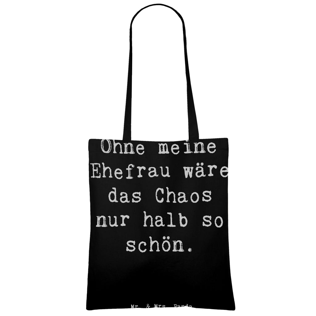 Tragetasche Spruch Ohne meine Ehefrau wäre das Chaos nur halb so schön. Beuteltasche, Beutel, Einkaufstasche, Jutebeutel, Stoffbeutel, Tasche, Shopper, Umhängetasche, Strandtasche, Schultertasche, Stofftasche, Tragetasche, Badetasche, Jutetasche, Einkaufstüte, Laptoptasche, Familie, Vatertag, Muttertag, Bruder, Schwester, Mama, Papa, Oma, Opa