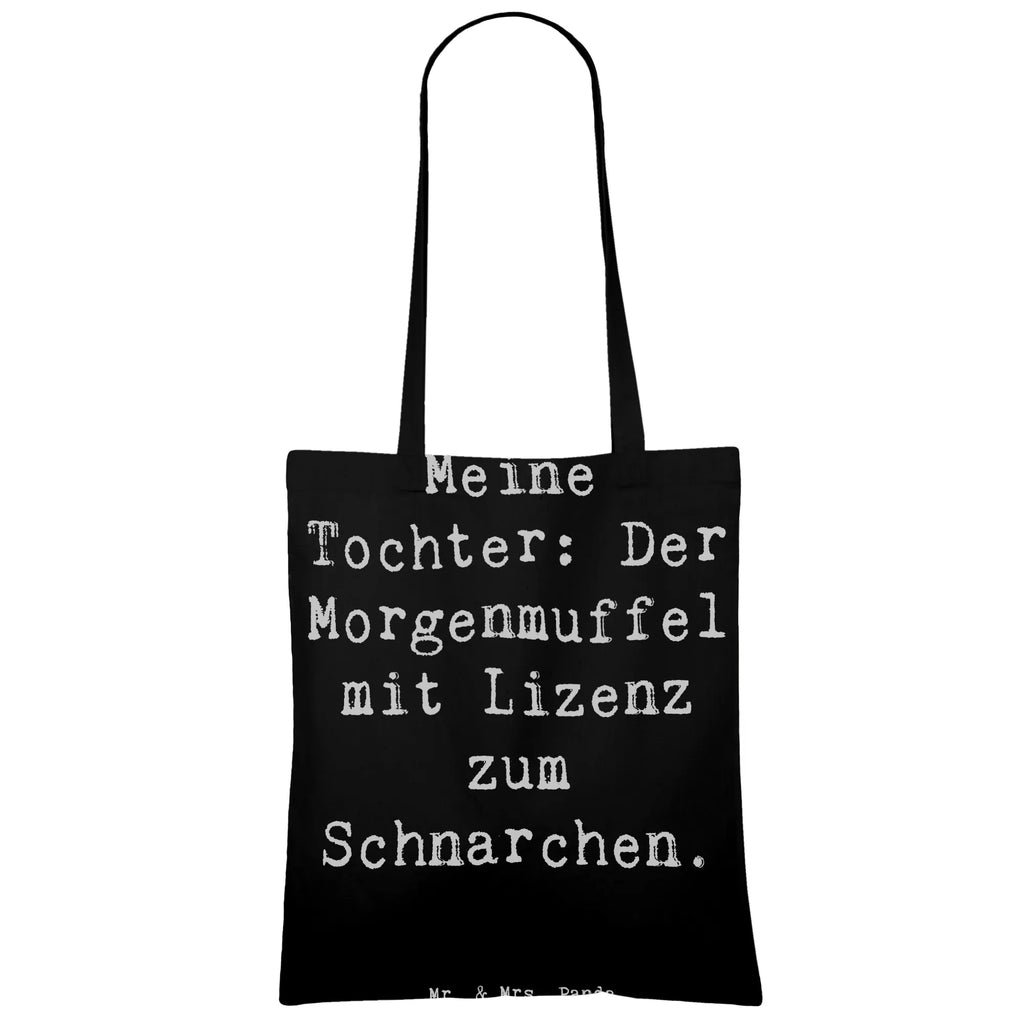 Tragetasche Spruch Tochter Morgenmuffel Beuteltasche, Beutel, Einkaufstasche, Jutebeutel, Stoffbeutel, Tasche, Shopper, Umhängetasche, Strandtasche, Schultertasche, Stofftasche, Tragetasche, Badetasche, Jutetasche, Einkaufstüte, Laptoptasche, Familie, Vatertag, Muttertag, Bruder, Schwester, Mama, Papa, Oma, Opa