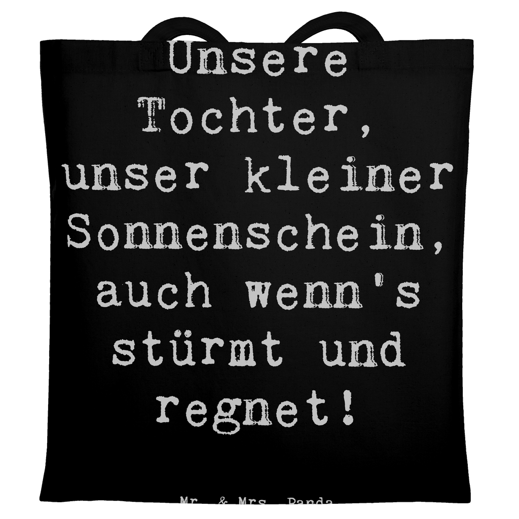 Tragetasche Spruch Tochter Sonnenschein Beuteltasche, Beutel, Einkaufstasche, Jutebeutel, Stoffbeutel, Tasche, Shopper, Umhängetasche, Strandtasche, Schultertasche, Stofftasche, Tragetasche, Badetasche, Jutetasche, Einkaufstüte, Laptoptasche, Familie, Vatertag, Muttertag, Bruder, Schwester, Mama, Papa, Oma, Opa