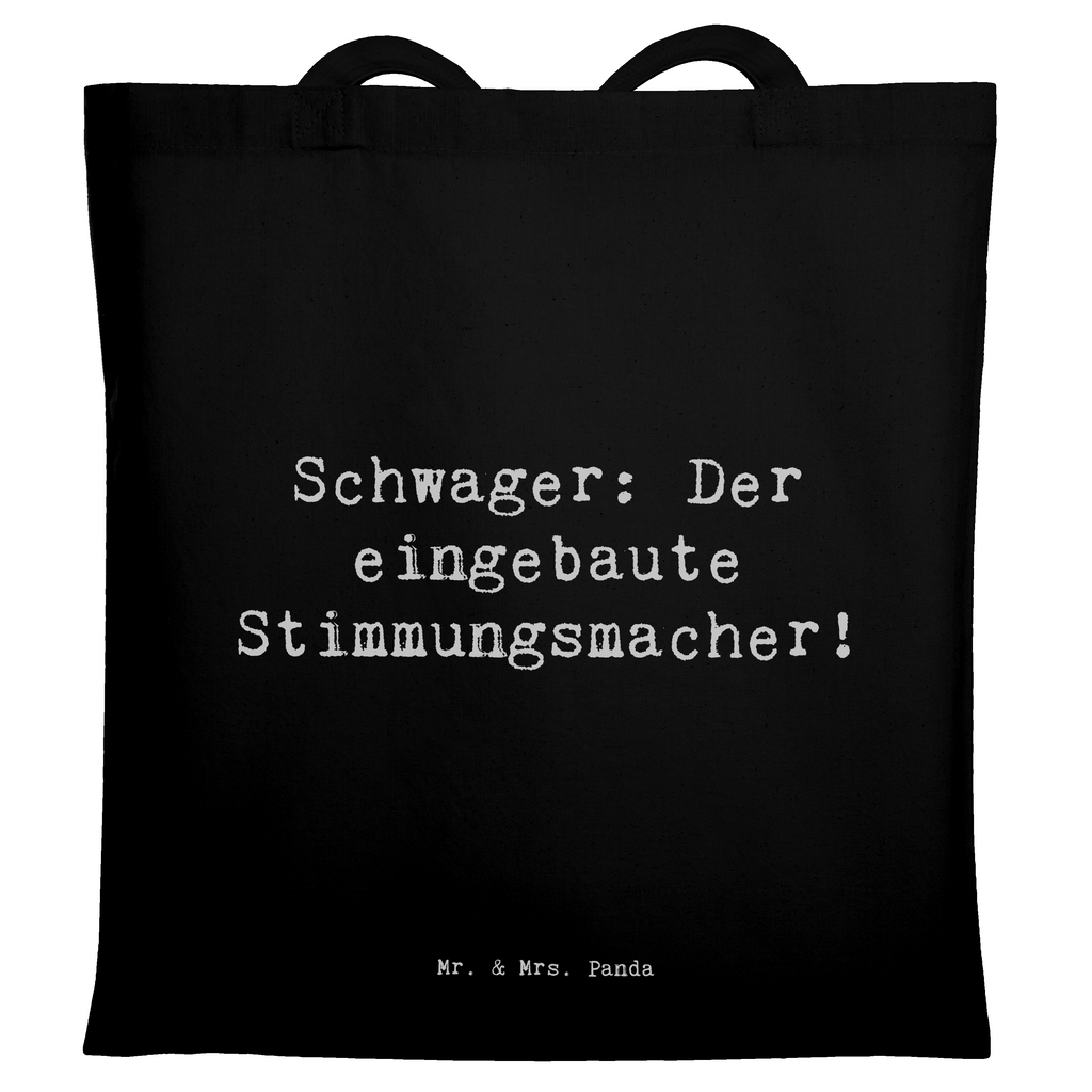 Tragetasche Spruch Schwager: Der eingebaute Stimmungsmacher! Beuteltasche, Beutel, Einkaufstasche, Jutebeutel, Stoffbeutel, Tasche, Shopper, Umhängetasche, Strandtasche, Schultertasche, Stofftasche, Tragetasche, Badetasche, Jutetasche, Einkaufstüte, Laptoptasche, Familie, Vatertag, Muttertag, Bruder, Schwester, Mama, Papa, Oma, Opa