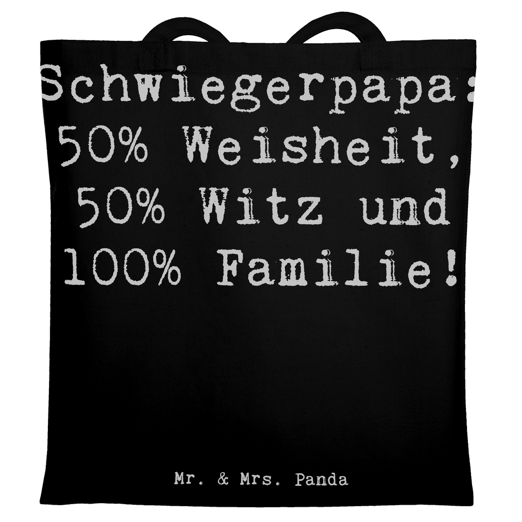 Tragetasche Spruch Schwiegerpapa Weisheit Beuteltasche, Beutel, Einkaufstasche, Jutebeutel, Stoffbeutel, Tasche, Shopper, Umhängetasche, Strandtasche, Schultertasche, Stofftasche, Tragetasche, Badetasche, Jutetasche, Einkaufstüte, Laptoptasche, Familie, Vatertag, Muttertag, Bruder, Schwester, Mama, Papa, Oma, Opa