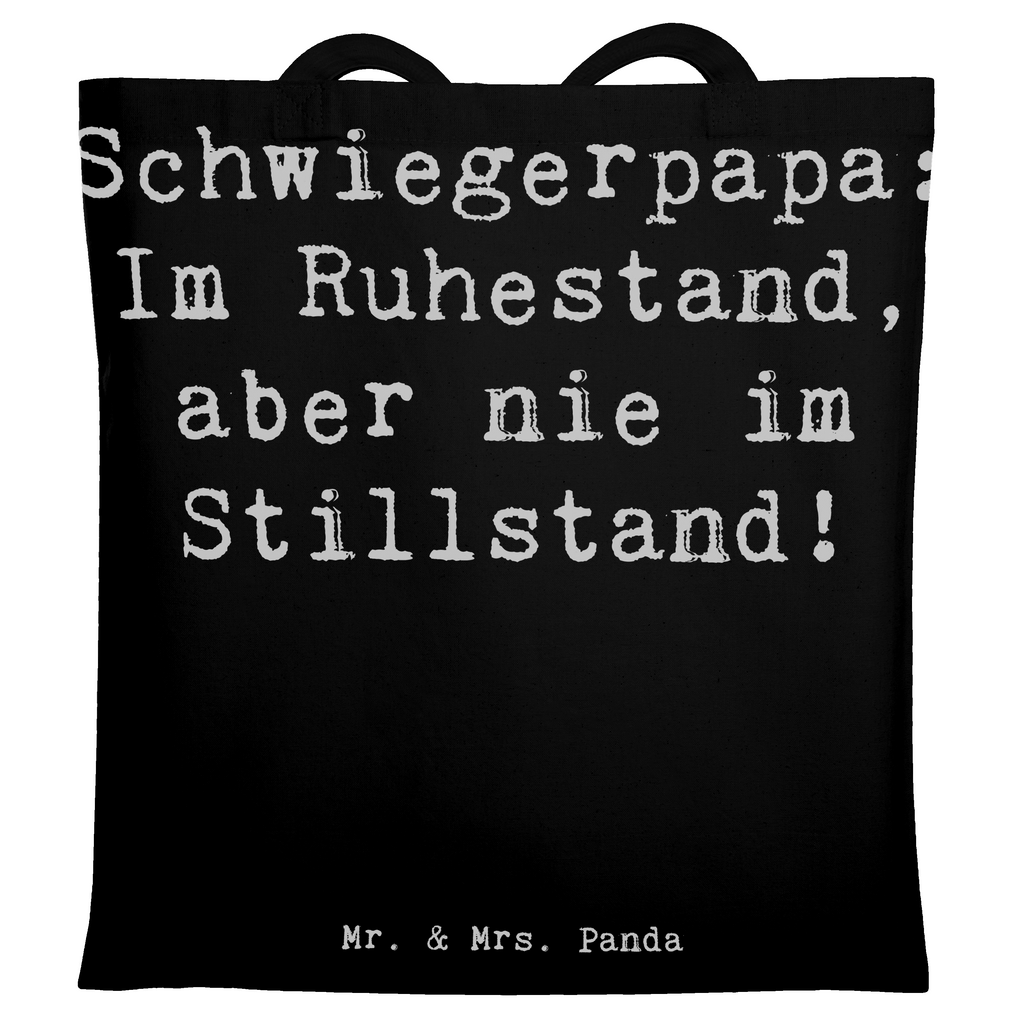 Tragetasche Spruch Schwiegerpapa Ruhestand Beuteltasche, Beutel, Einkaufstasche, Jutebeutel, Stoffbeutel, Tasche, Shopper, Umhängetasche, Strandtasche, Schultertasche, Stofftasche, Tragetasche, Badetasche, Jutetasche, Einkaufstüte, Laptoptasche, Familie, Vatertag, Muttertag, Bruder, Schwester, Mama, Papa, Oma, Opa