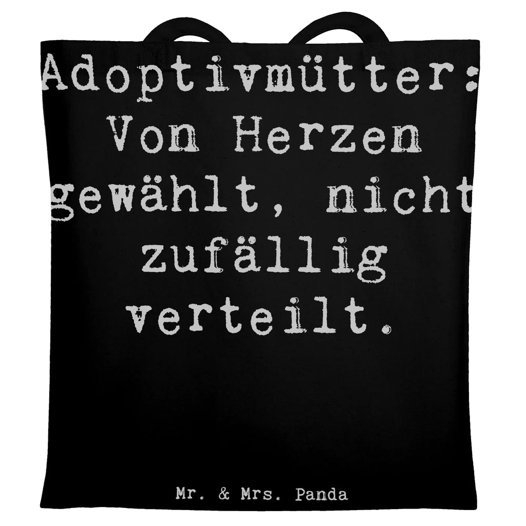 Tragetasche Spruch Adoptivmütter: Von Herzen gewählt, nicht zufällig verteilt. Beuteltasche, Beutel, Einkaufstasche, Jutebeutel, Stoffbeutel, Tasche, Shopper, Umhängetasche, Strandtasche, Schultertasche, Stofftasche, Tragetasche, Badetasche, Jutetasche, Einkaufstüte, Laptoptasche, Familie, Vatertag, Muttertag, Bruder, Schwester, Mama, Papa, Oma, Opa