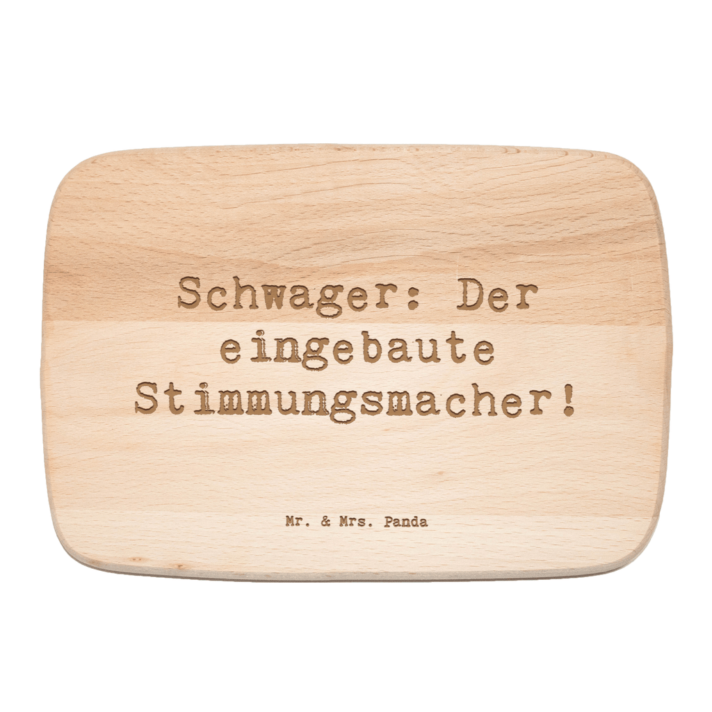 Frühstücksbrett Spruch Schwager: Der eingebaute Stimmungsmacher! Frühstücksbrett, Holzbrett, Schneidebrett, Schneidebrett Holz, Frühstücksbrettchen, Küchenbrett, Familie, Vatertag, Muttertag, Bruder, Schwester, Mama, Papa, Oma, Opa