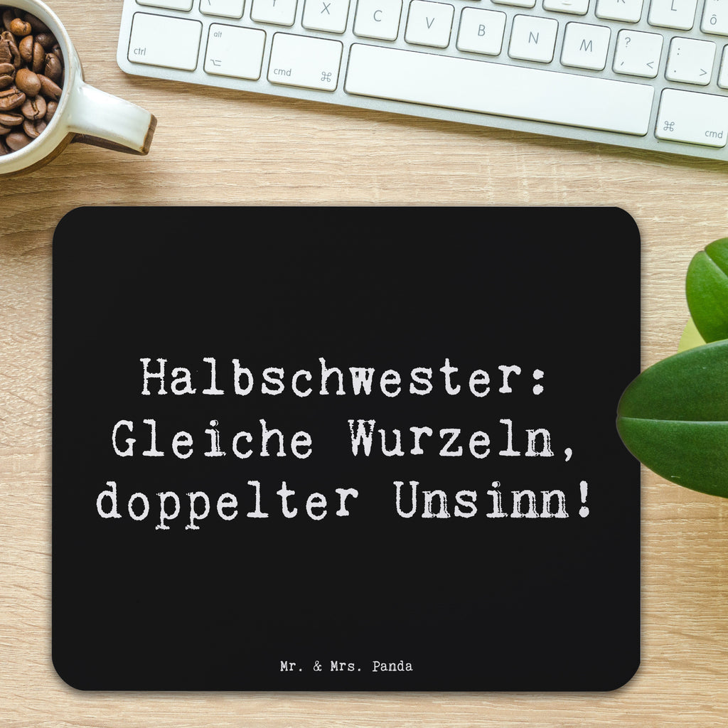 Mauspad Spruch Halbschwester Unsinn Mousepad, Computer zubehör, Büroausstattung, PC Zubehör, Arbeitszimmer, Mauspad, Einzigartiges Mauspad, Designer Mauspad, Mausunterlage, Mauspad Büro, Familie, Vatertag, Muttertag, Bruder, Schwester, Mama, Papa, Oma, Opa