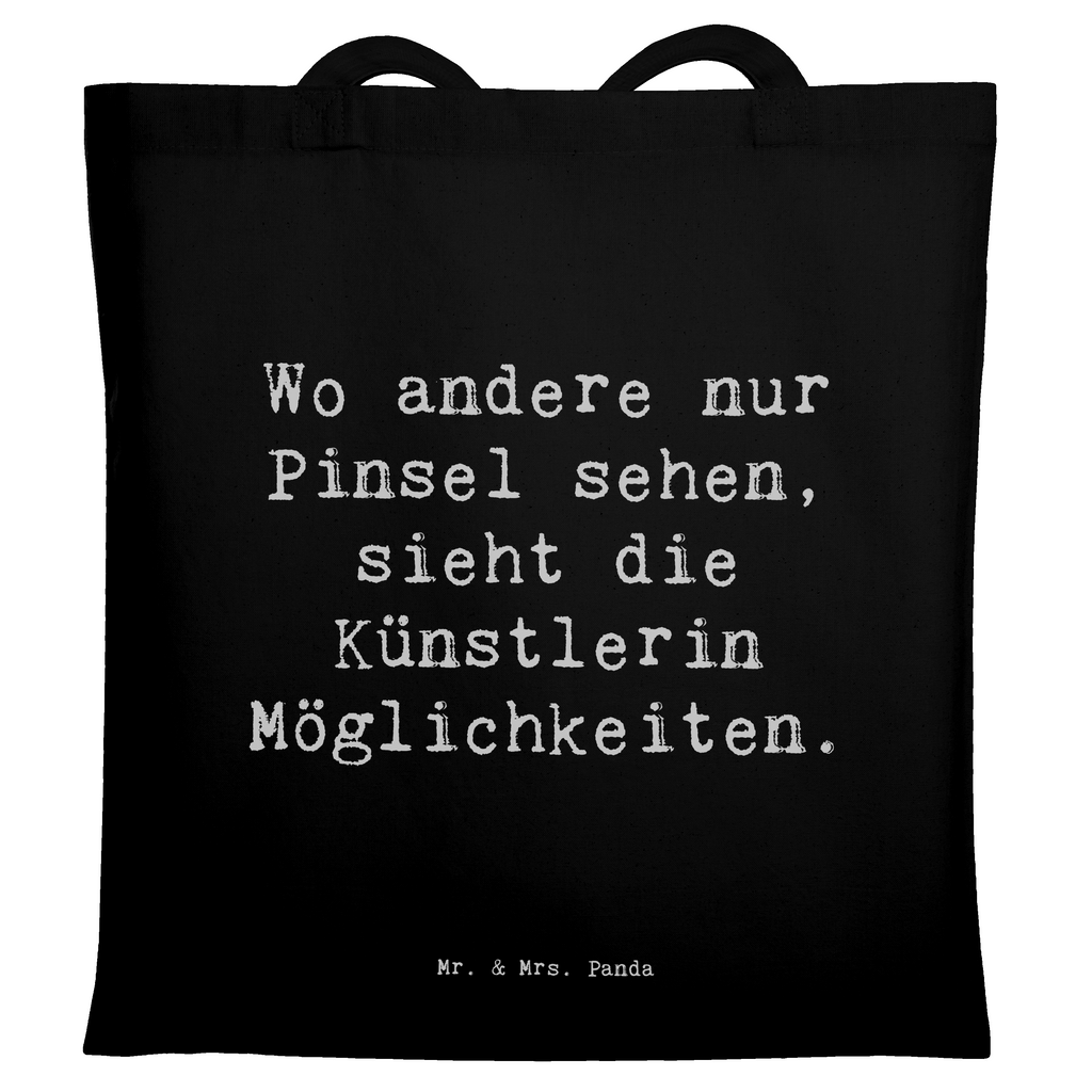 Tragetasche Wo andere nur Pinsel sehen, sieht die Künstlerin Möglichkeiten. Beuteltasche, Beutel, Einkaufstasche, Jutebeutel, Stoffbeutel, Tasche, Shopper, Umhängetasche, Strandtasche, Schultertasche, Stofftasche, Tragetasche, Badetasche, Jutetasche, Einkaufstüte, Laptoptasche, Beruf, Ausbildung, Jubiläum, Abschied, Rente, Kollege, Kollegin, Geschenk, Schenken, Arbeitskollege, Mitarbeiter, Firma, Danke, Dankeschön