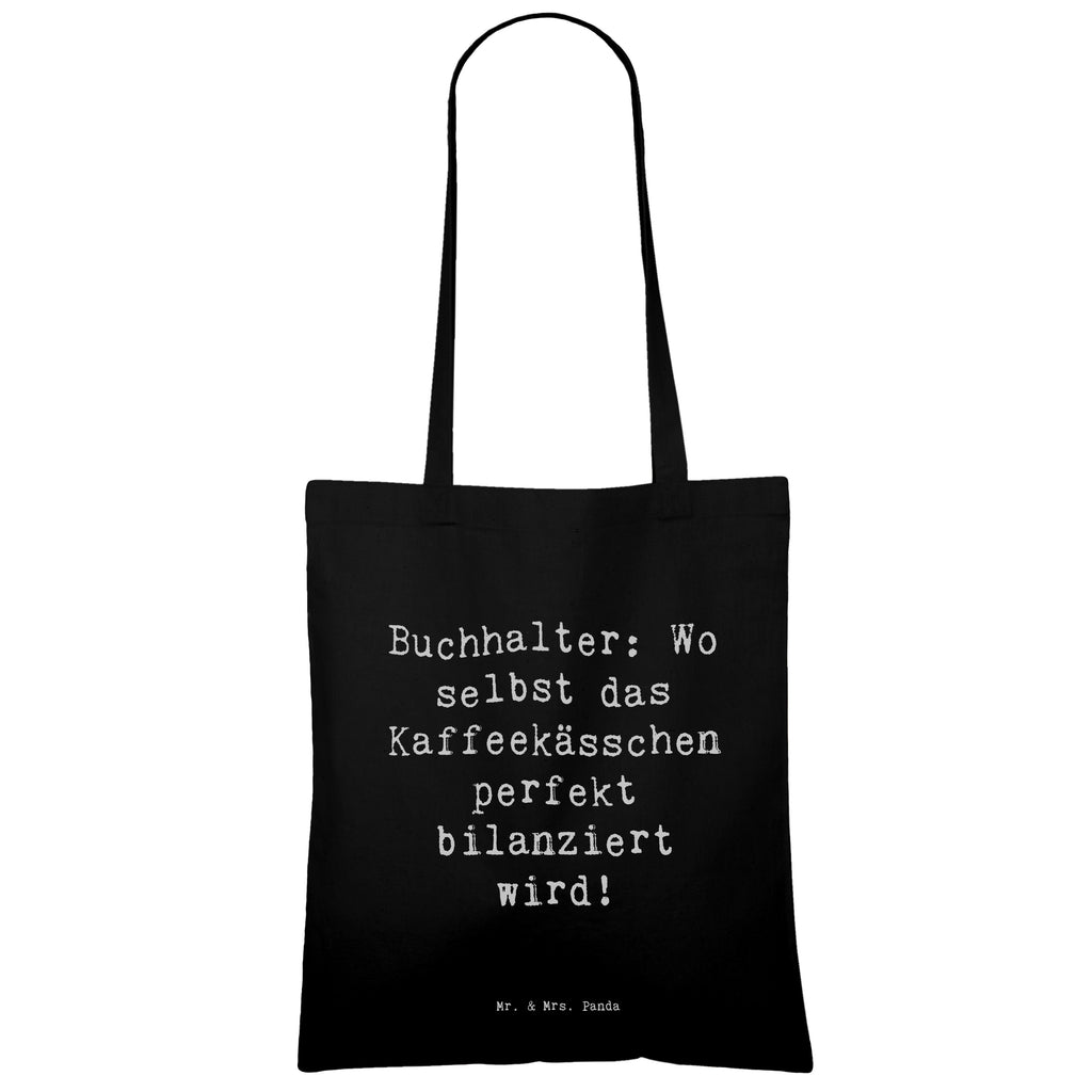 Tragetasche Buchhalter: Wo selbst das Kaffeekässchen perfekt bilanziert wird! Beuteltasche, Beutel, Einkaufstasche, Jutebeutel, Stoffbeutel, Tasche, Shopper, Umhängetasche, Strandtasche, Schultertasche, Stofftasche, Tragetasche, Badetasche, Jutetasche, Einkaufstüte, Laptoptasche, Beruf, Ausbildung, Jubiläum, Abschied, Rente, Kollege, Kollegin, Geschenk, Schenken, Arbeitskollege, Mitarbeiter, Firma, Danke, Dankeschön