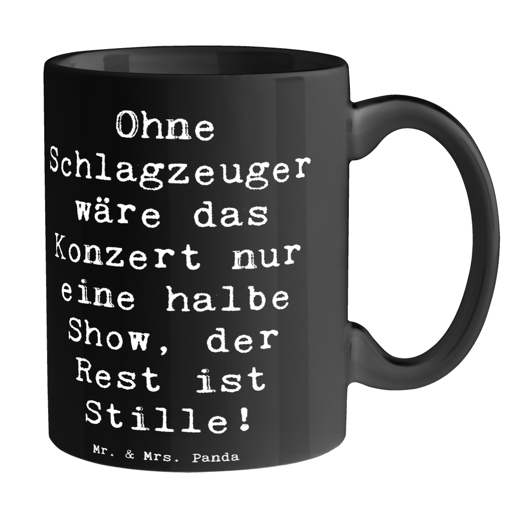 Tasse Spruch Schlagzeug Konzert Tasse, Kaffeetasse, Teetasse, Becher, Kaffeebecher, Teebecher, Keramiktasse, Porzellantasse, Büro Tasse, Geschenk Tasse, Tasse Sprüche, Tasse Motive, Kaffeetassen, Tasse bedrucken, Designer Tasse, Cappuccino Tassen, Schöne Teetassen, Instrumente, Geschenke Musiker, Musikliebhaber