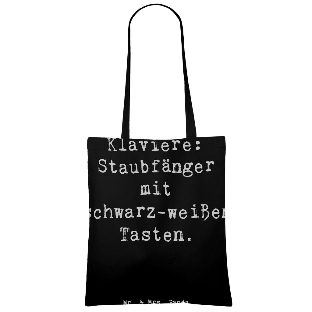 Tragetasche Spruch Klavier Staubfänger Beuteltasche, Beutel, Einkaufstasche, Jutebeutel, Stoffbeutel, Tasche, Shopper, Umhängetasche, Strandtasche, Schultertasche, Stofftasche, Tragetasche, Badetasche, Jutetasche, Einkaufstüte, Laptoptasche, Instrumente, Geschenke Musiker, Musikliebhaber