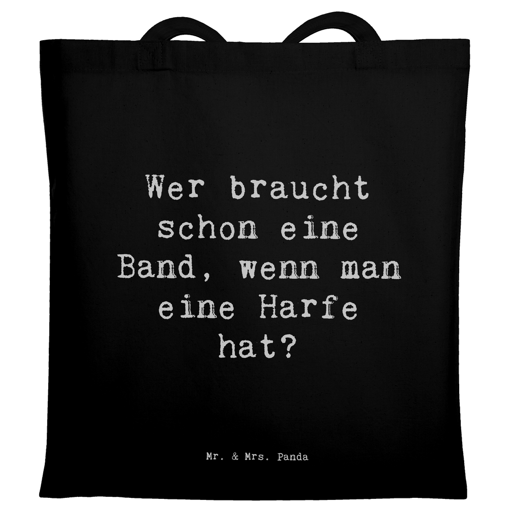 Tragetasche Spruch Wer braucht schon eine Band, wenn man eine Harfe hat? Beuteltasche, Beutel, Einkaufstasche, Jutebeutel, Stoffbeutel, Tasche, Shopper, Umhängetasche, Strandtasche, Schultertasche, Stofftasche, Tragetasche, Badetasche, Jutetasche, Einkaufstüte, Laptoptasche, Instrumente, Geschenke Musiker, Musikliebhaber