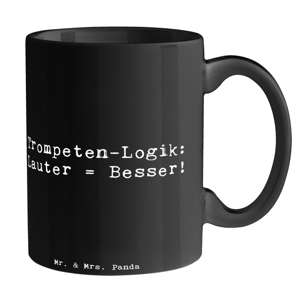 Tasse Spruch Trompeten Weisheit Tasse, Kaffeetasse, Teetasse, Becher, Kaffeebecher, Teebecher, Keramiktasse, Porzellantasse, Büro Tasse, Geschenk Tasse, Tasse Sprüche, Tasse Motive, Kaffeetassen, Tasse bedrucken, Designer Tasse, Cappuccino Tassen, Schöne Teetassen, Instrumente, Geschenke Musiker, Musikliebhaber