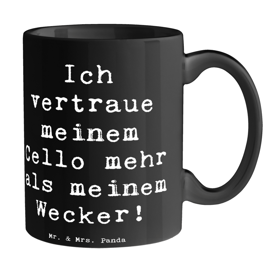 Tasse Ich vertraue meinem Cello mehr als meinem Wecker - Cello Humor Tasse, Kaffeetasse, Teetasse, Becher, Kaffeebecher, Teebecher, Keramiktasse, Porzellantasse, Büro Tasse, Geschenk Tasse, Tasse Sprüche, Tasse Motive, Instrumente, Geschenke Musiker, Musikliebhaber