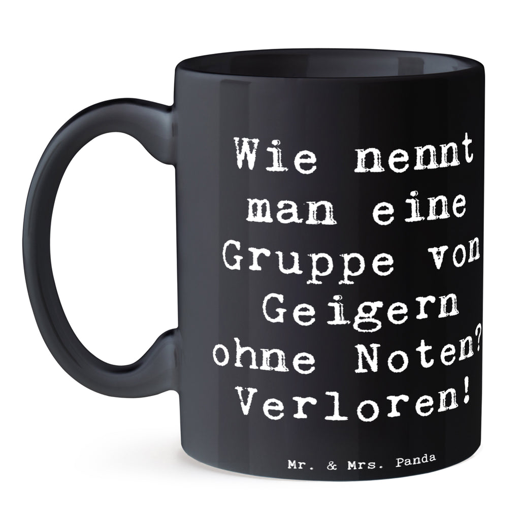 Tasse Spruch Verlorene Geiger Tasse, Kaffeetasse, Teetasse, Becher, Kaffeebecher, Teebecher, Keramiktasse, Porzellantasse, Büro Tasse, Geschenk Tasse, Tasse Sprüche, Tasse Motive, Kaffeetassen, Tasse bedrucken, Designer Tasse, Cappuccino Tassen, Schöne Teetassen, Instrumente, Geschenke Musiker, Musikliebhaber