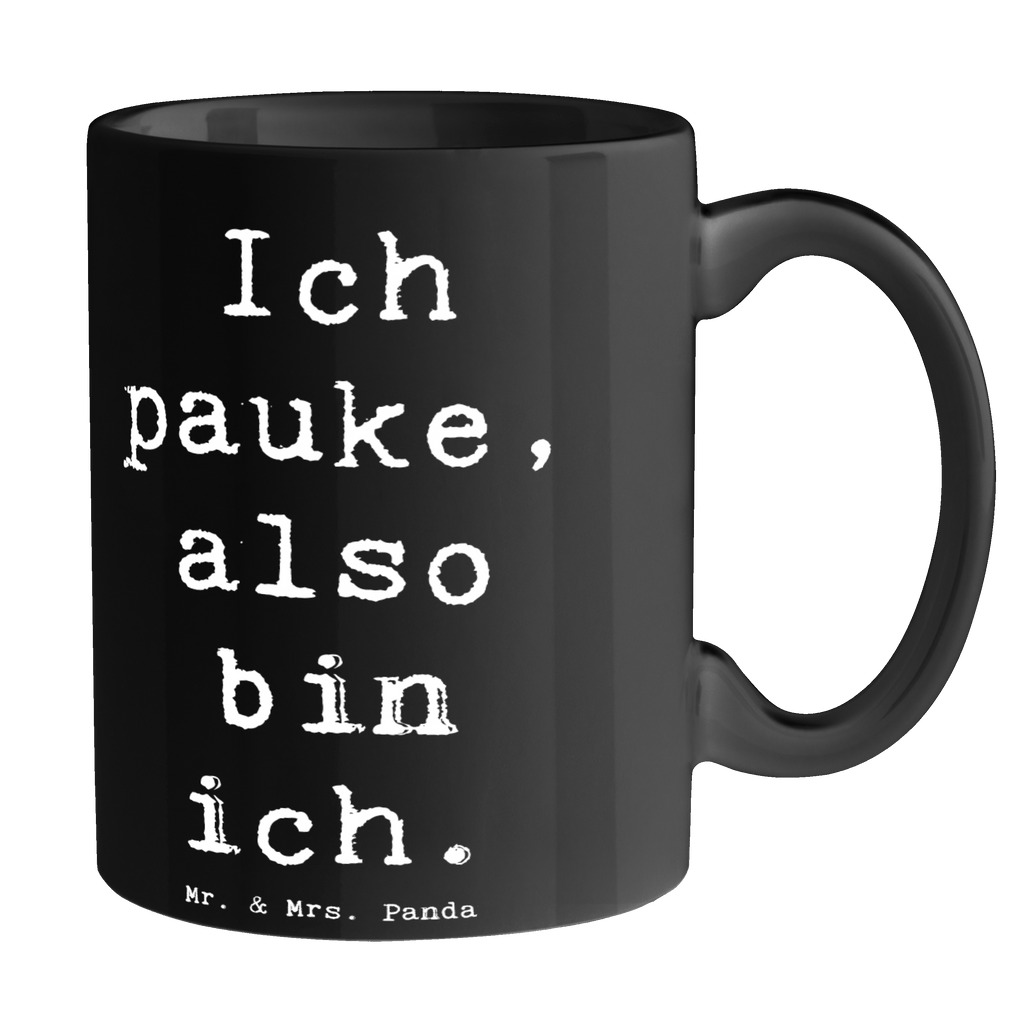 Tasse Spruch Pauken Motivation Tasse, Kaffeetasse, Teetasse, Becher, Kaffeebecher, Teebecher, Keramiktasse, Porzellantasse, Büro Tasse, Geschenk Tasse, Tasse Sprüche, Tasse Motive, Kaffeetassen, Tasse bedrucken, Designer Tasse, Cappuccino Tassen, Schöne Teetassen, Instrumente, Geschenke Musiker, Musikliebhaber