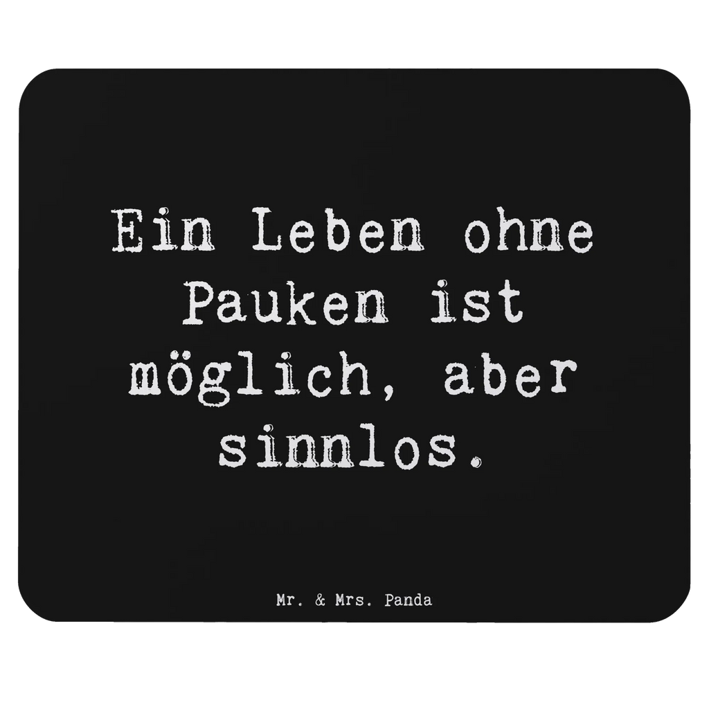 Mauspad Spruch Pauken Leben