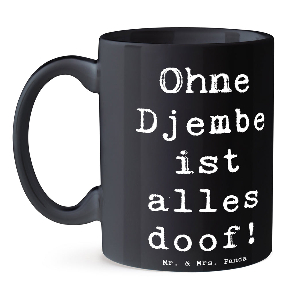 Tasse Spruch Djembe Freude Tasse, Kaffeetasse, Teetasse, Becher, Kaffeebecher, Teebecher, Keramiktasse, Porzellantasse, Büro Tasse, Geschenk Tasse, Tasse Sprüche, Tasse Motive, Kaffeetassen, Tasse bedrucken, Designer Tasse, Cappuccino Tassen, Schöne Teetassen, Instrumente, Geschenke Musiker, Musikliebhaber