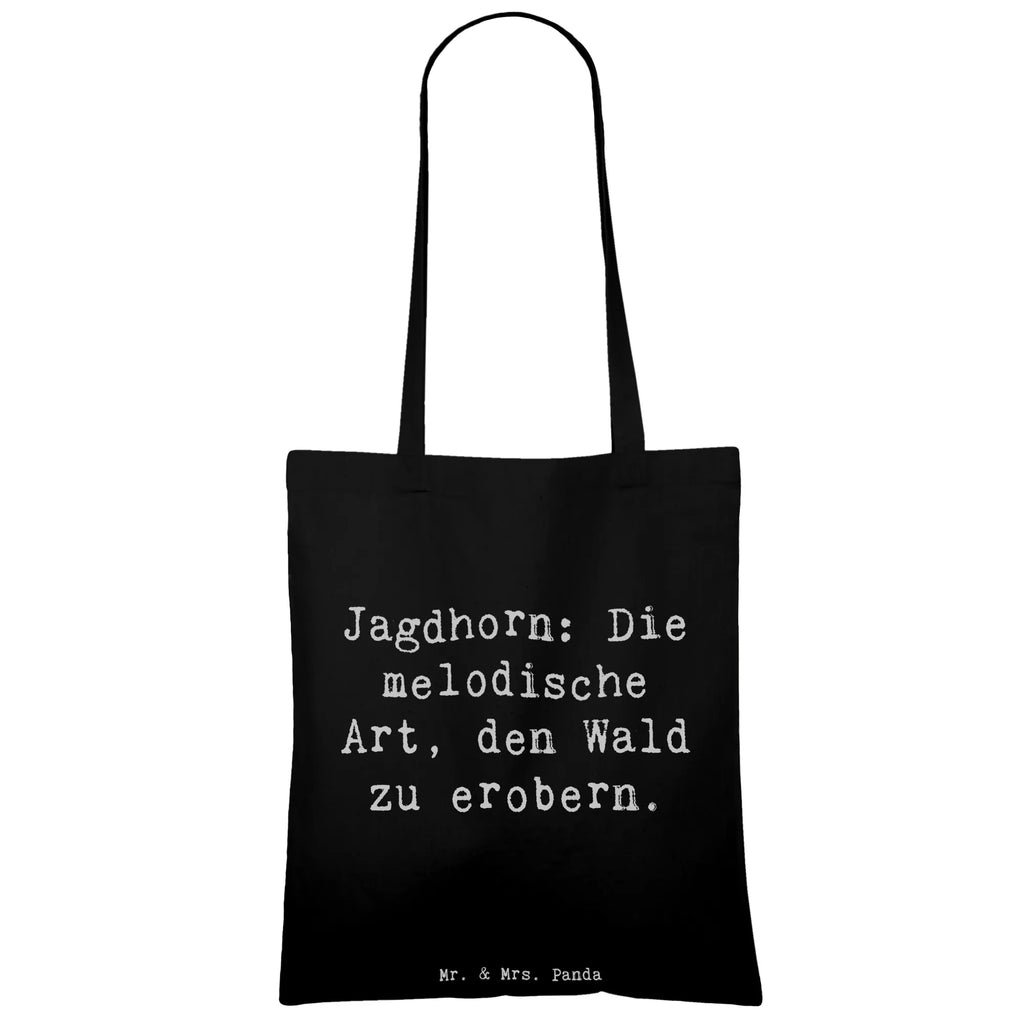 Tote bag Saying Jagdhorn: Die melodische Art, den Wald zu erobern. Beuteltasche, Beutel, Einkaufstasche, Jutebeutel, Stoffbeutel, Tasche, Shopper, Umhängetasche, Strandtasche, Schultertasche, Stofftasche, Tragetasche, Badetasche, Jutetasche, Einkaufstüte, Laptoptasche, Instrumente, Geschenke Musiker, Musikliebhaber