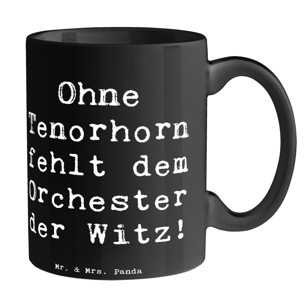 Tasse Spruch Tenorhorn Witz Tasse, Kaffeetasse, Teetasse, Becher, Kaffeebecher, Teebecher, Keramiktasse, Porzellantasse, Büro Tasse, Geschenk Tasse, Tasse Sprüche, Tasse Motive, Kaffeetassen, Tasse bedrucken, Designer Tasse, Cappuccino Tassen, Schöne Teetassen, Instrumente, Geschenke Musiker, Musikliebhaber