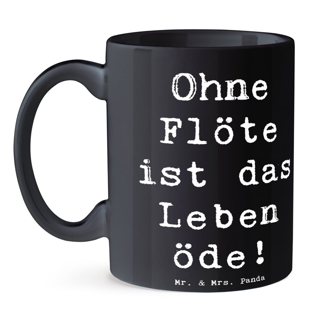 Tasse Spruch Flöte Leben Tasse, Kaffeetasse, Teetasse, Becher, Kaffeebecher, Teebecher, Keramiktasse, Porzellantasse, Büro Tasse, Geschenk Tasse, Tasse Sprüche, Tasse Motive, Kaffeetassen, Tasse bedrucken, Designer Tasse, Cappuccino Tassen, Schöne Teetassen, Instrumente, Geschenke Musiker, Musikliebhaber