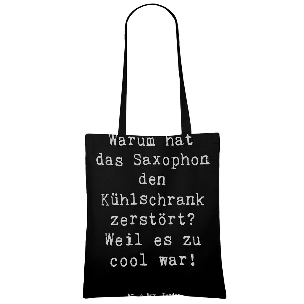 Tragetasche Spruch Saxophon Kühlschrank Beuteltasche, Beutel, Einkaufstasche, Jutebeutel, Stoffbeutel, Tasche, Shopper, Umhängetasche, Strandtasche, Schultertasche, Stofftasche, Tragetasche, Badetasche, Jutetasche, Einkaufstüte, Laptoptasche, Instrumente, Geschenke Musiker, Musikliebhaber