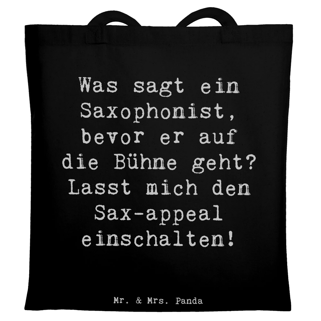 Tote bag Saying Was sagt ein Saxophonist, bevor er auf die Bühne geht? Lasst mich den Sax-appeal einschalten! Beuteltasche, Beutel, Einkaufstasche, Jutebeutel, Stoffbeutel, Tasche, Shopper, Umhängetasche, Strandtasche, Schultertasche, Stofftasche, Tragetasche, Badetasche, Jutetasche, Einkaufstüte, Laptoptasche, Instrumente, Geschenke Musiker, Musikliebhaber