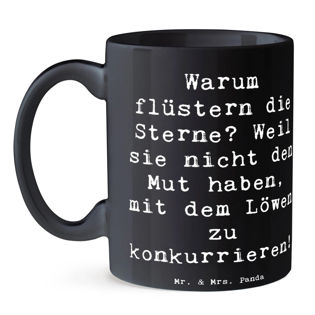 Tasse Warum flüstern die Sterne? Weil sie nicht den Mut haben, mit dem Löwen zu konkurrieren! Tasse, Kaffeetasse, Teetasse, Becher, Kaffeebecher, Teebecher, Keramiktasse, Porzellantasse, Büro Tasse, Geschenk Tasse, Tasse Sprüche, Tasse Motive, Kaffeetassen, Tasse bedrucken, Designer Tasse, Cappuccino Tassen, Schöne Teetassen, Tierkreiszeichen, Sternzeichen, Horoskop, Astrologie, Aszendent