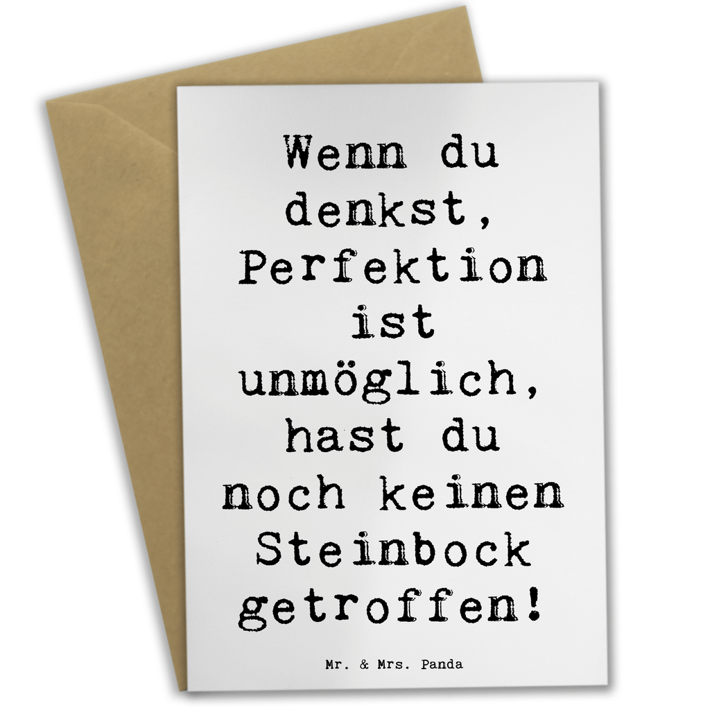 Grußkarte Wenn du denkst, Perfektion ist unmöglich, hast du noch keinen Steinbock getroffen! Grußkarte, Klappkarte, Einladungskarte, Glückwunschkarte, Hochzeitskarte, Geburtstagskarte, Karte, Ansichtskarten, Tierkreiszeichen, Sternzeichen, Horoskop, Astrologie, Aszendent