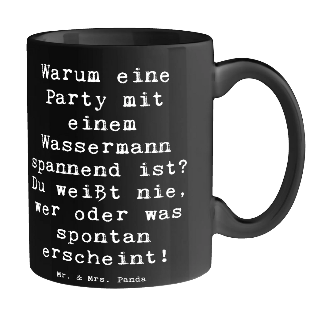 Tasse Spruch Wassermann Party Tasse, Kaffeetasse, Teetasse, Becher, Kaffeebecher, Teebecher, Keramiktasse, Porzellantasse, Büro Tasse, Geschenk Tasse, Tasse Sprüche, Tasse Motive, Kaffeetassen, Tasse bedrucken, Designer Tasse, Cappuccino Tassen, Schöne Teetassen, Tierkreiszeichen, Sternzeichen, Horoskop, Astrologie, Aszendent