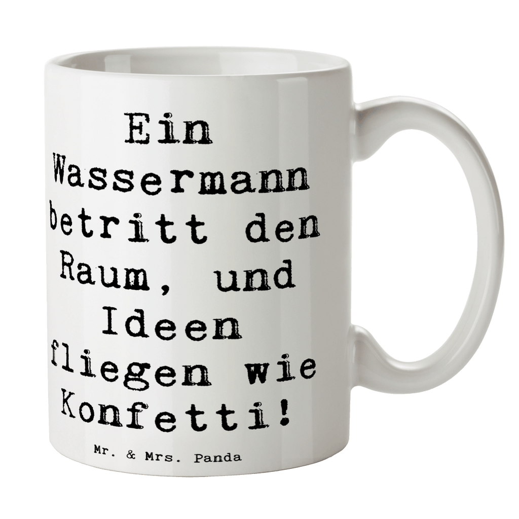 Tasse Ein Wassermann betritt den Raum, und Ideen fliegen wie Konfetti! Tasse, Kaffeetasse, Teetasse, Becher, Kaffeebecher, Teebecher, Keramiktasse, Porzellantasse, Büro Tasse, Geschenk Tasse, Tasse Sprüche, Tasse Motive, Kaffeetassen, Tasse bedrucken, Designer Tasse, Cappuccino Tassen, Schöne Teetassen, Tierkreiszeichen, Sternzeichen, Horoskop, Astrologie, Aszendent