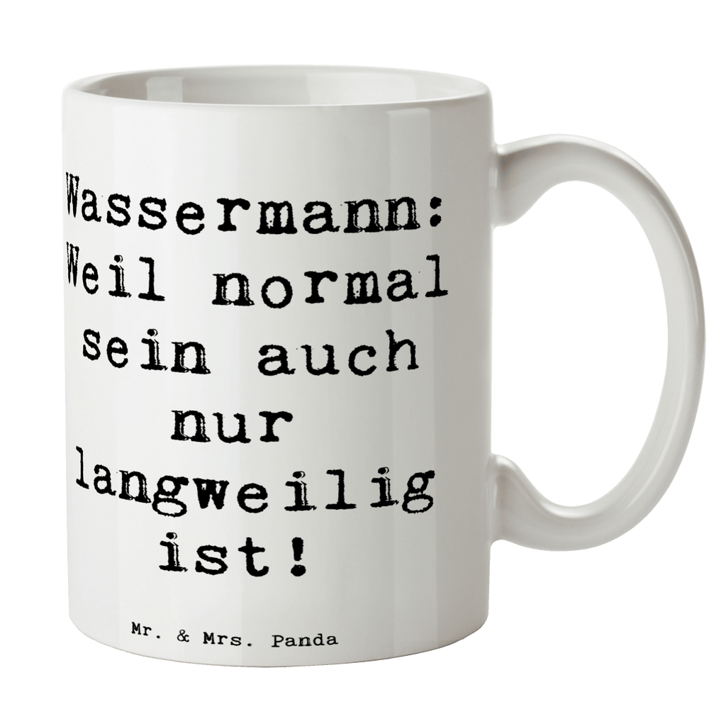 Tasse Wassermann: Weil normal sein auch nur langweilig ist! Tasse, Kaffeetasse, Teetasse, Becher, Kaffeebecher, Teebecher, Keramiktasse, Porzellantasse, Büro Tasse, Geschenk Tasse, Tasse Sprüche, Tasse Motive, Kaffeetassen, Tasse bedrucken, Designer Tasse, Cappuccino Tassen, Schöne Teetassen, Tierkreiszeichen, Sternzeichen, Horoskop, Astrologie, Aszendent