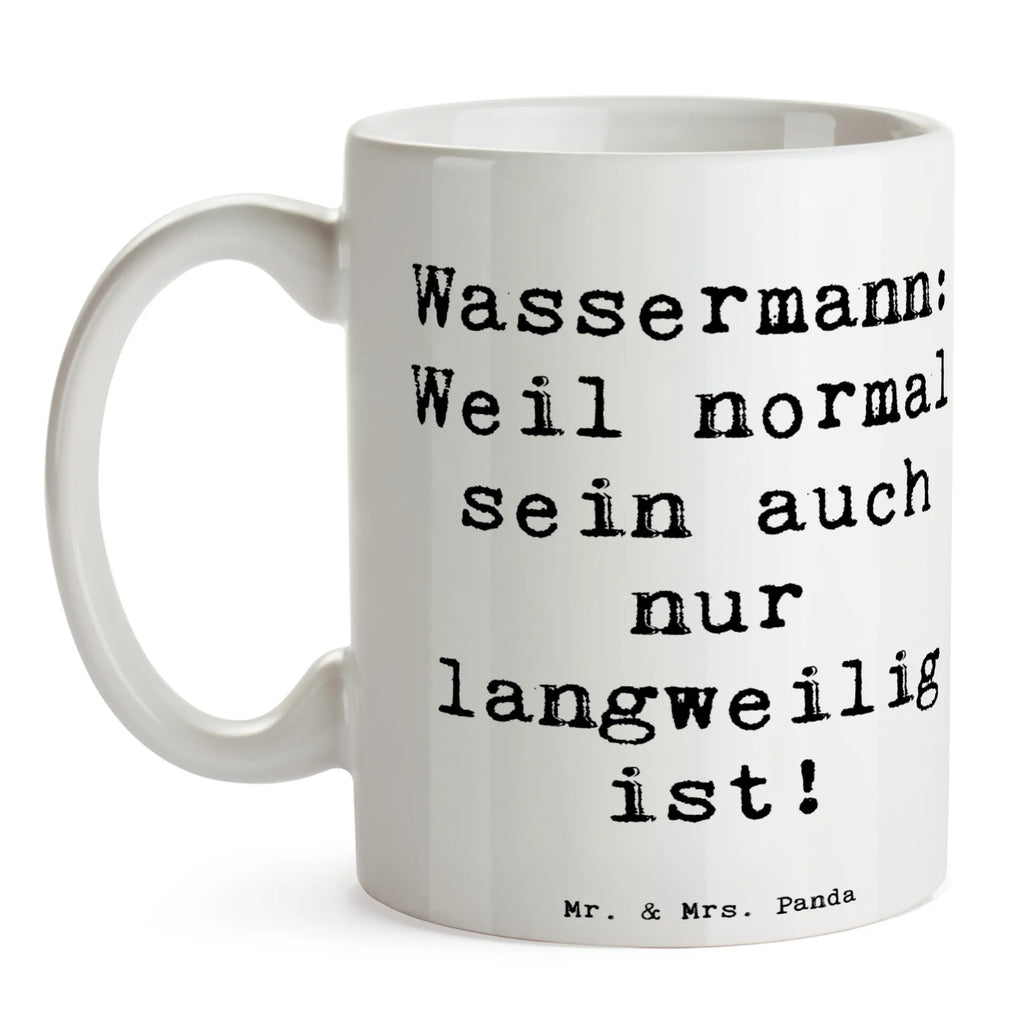 Tasse Spruch Wassermann Unikat Tasse, Kaffeetasse, Teetasse, Becher, Kaffeebecher, Teebecher, Keramiktasse, Porzellantasse, Büro Tasse, Geschenk Tasse, Tasse Sprüche, Tasse Motive, Kaffeetassen, Tasse bedrucken, Designer Tasse, Cappuccino Tassen, Schöne Teetassen, Tierkreiszeichen, Sternzeichen, Horoskop, Astrologie, Aszendent