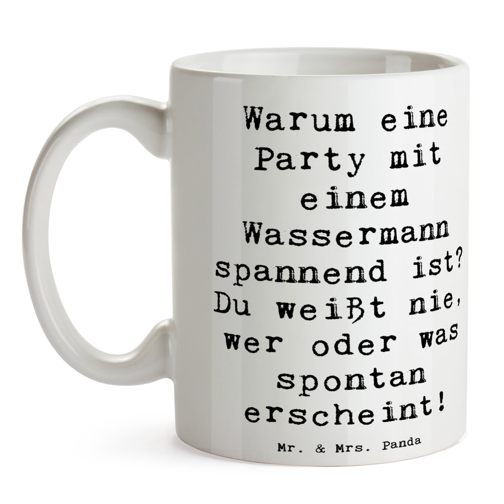 Tasse Warum eine Party mit einem Wassermann spannend ist? Du weißt nie, wer oder was spontan erscheint! Tasse, Kaffeetasse, Teetasse, Becher, Kaffeebecher, Teebecher, Keramiktasse, Porzellantasse, Büro Tasse, Geschenk Tasse, Tasse Sprüche, Tasse Motive, Tierkreiszeichen, Sternzeichen, Horoskop, Astrologie, Aszendent