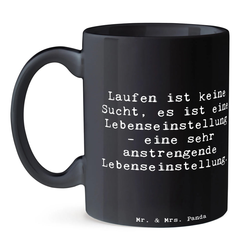 Tasse Spruch Laufen ist keine Sucht, es ist eine Lebenseinstellung - eine sehr anstrengende Lebenseinstellung. Tasse, Kaffeetasse, Teetasse, Becher, Kaffeebecher, Teebecher, Keramiktasse, Porzellantasse, Büro Tasse, Geschenk Tasse, Tasse Sprüche, Tasse Motive, Kaffeetassen, Tasse bedrucken, Designer Tasse, Cappuccino Tassen, Schöne Teetassen, Geschenk, Sport, Sportart, Hobby, Schenken, Danke, Dankeschön, Auszeichnung, Gewinn, Sportler