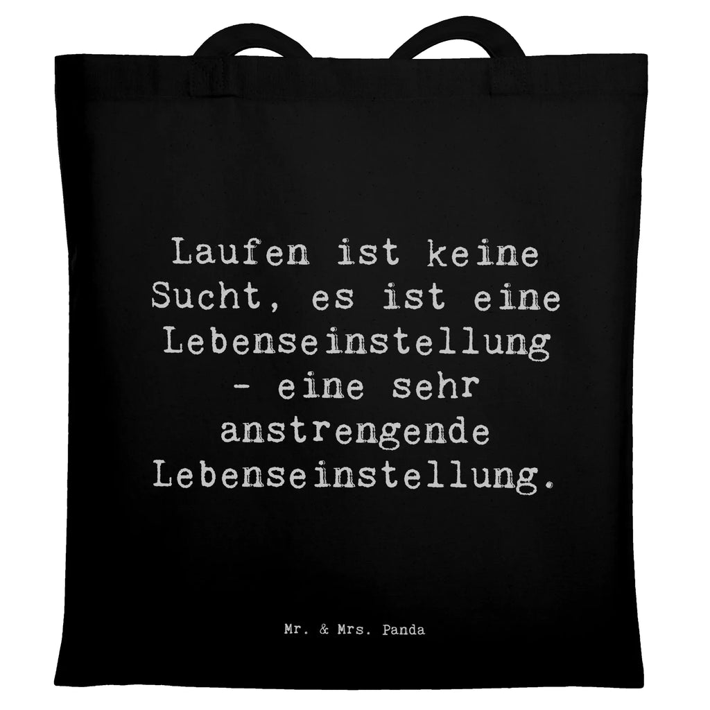 Tragetasche Spruch Laufen ist keine Sucht, es ist eine Lebenseinstellung - eine sehr anstrengende Lebenseinstellung. Beuteltasche, Beutel, Einkaufstasche, Jutebeutel, Stoffbeutel, Tasche, Shopper, Umhängetasche, Strandtasche, Schultertasche, Stofftasche, Tragetasche, Badetasche, Jutetasche, Einkaufstüte, Laptoptasche, Geschenk, Sport, Sportart, Hobby, Schenken, Danke, Dankeschön, Auszeichnung, Gewinn, Sportler